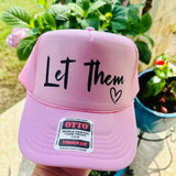 Let Them Trucker Hat