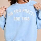 Too Pretty Sweatshirt Pink