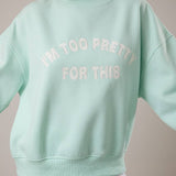 Too Pretty Sweatshirt Pink