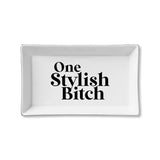 One Stylish Bitch Ceramic Tray