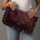 Cant Afford Me Velvet Pouch