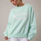 Too Pretty Sweatshirt Pink