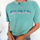 Jesus Paid it All Tee