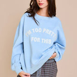 Too Pretty Sweatshirt Pink