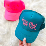 Love That For You Hat